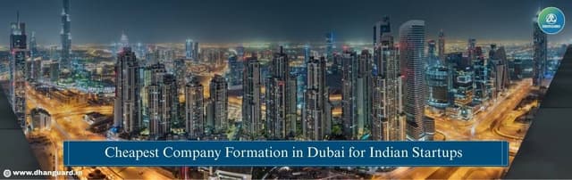 Cheapest Company Formation in Dubai for Indian Startups 